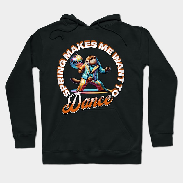 Spring Makes Me Dance Groundhog Funny Spring Dance Hoodie by woormle